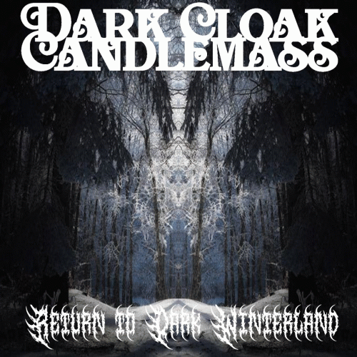 Dark Cloak Candlemass : Return to Dark Winterland